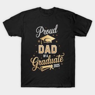Proud Dad of A 2025 Graduate Dad Graduation 2025 Father T-Shirt